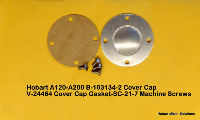 Cover Cap & Gasket for Hobart A120, A200 Mixers. B-103134-2, V-24464