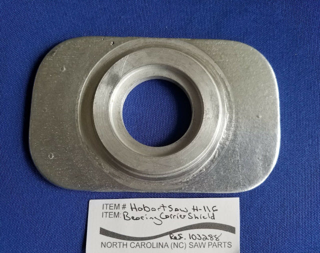 Upper Bearing Carrier Shield for Hobart 5514 & 5614 Saw. Replaces 103288.