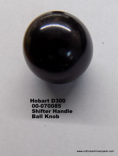 Hobart D300 Shifter Handle Ball Knob replaces 00-070085