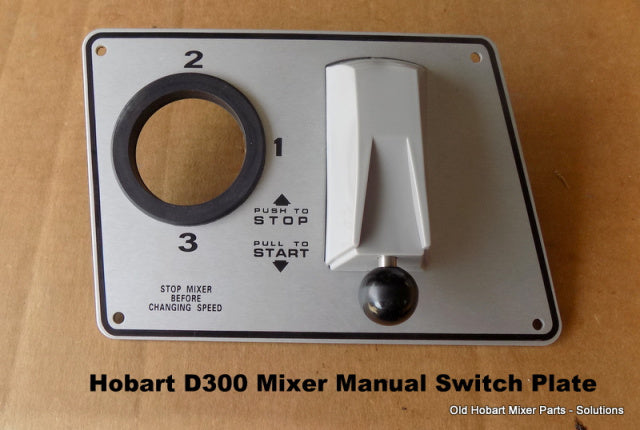 Hobart D300 Mixer 110v Manual Switch Plate New